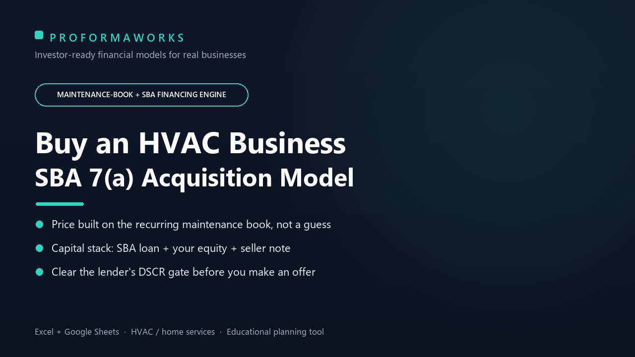 HVAC / Home-Services Acquisition & SBA Underwriting Financial Model — Maintenance Book, SBA 7(a), DSCR (Excel + Google Sheets)