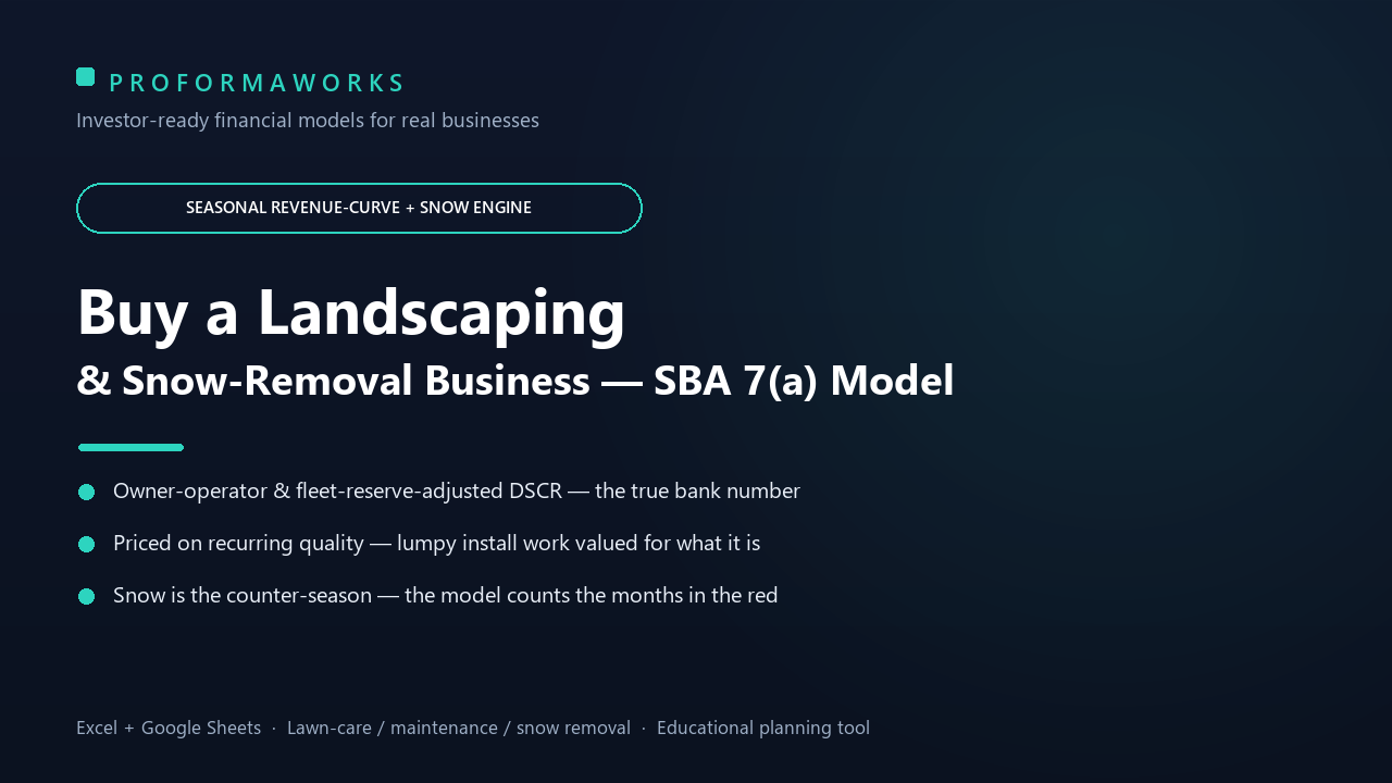 Landscaping & Snow Removal Acquisition & SBA Underwriting Financial Model